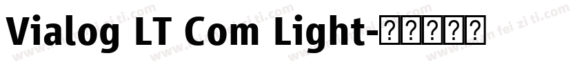 Vialog LT Com Light字体转换
